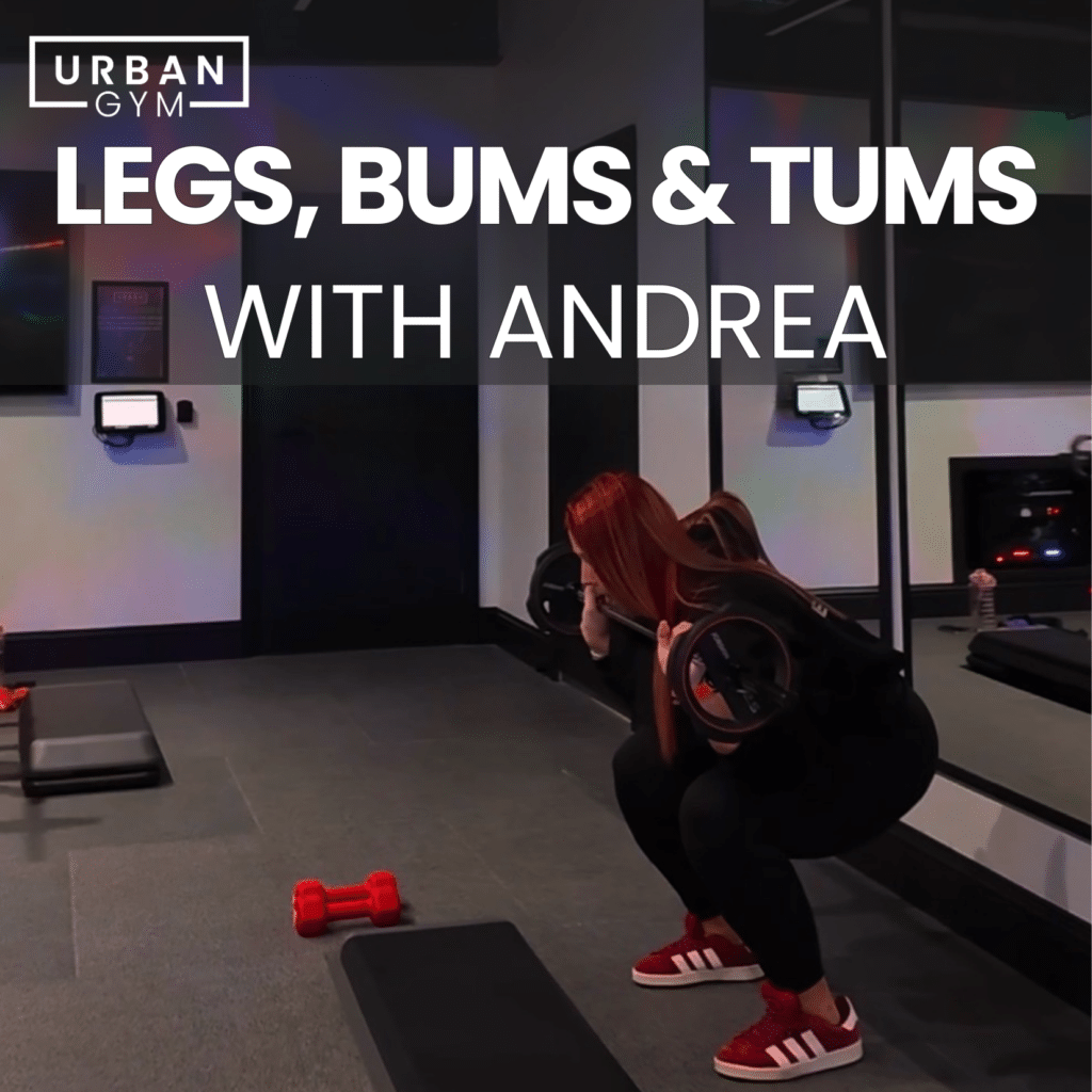LEGS, BUMS & TUMS WITH ANDREA